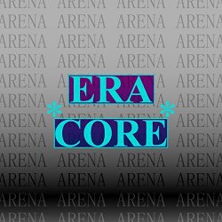 Era Core - Arena