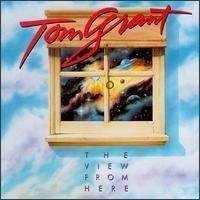 Tom Grant - The View from Here