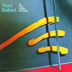 Russ Ballard - At the Third Stroke