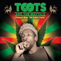 Toots.And.The.Maytals - Pressure Drop - The Golden Tracks