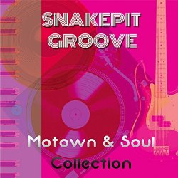 Snakepit Groove: Motown & Soul Collection
