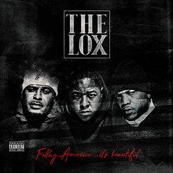 Lox, The - Filthy America...It's Beautiful [Explicit]