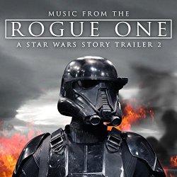   - Music from the "Rogue One: A Star Wars Story" Trailer