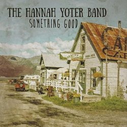 Hannah Yoter Band - Something Good