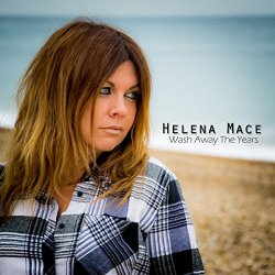 Helena Mace - Wash Away the Years