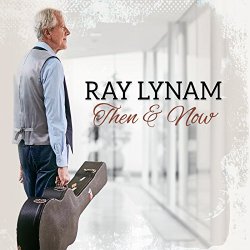 Ray Lynam - Then & Now