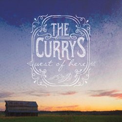 The Currys - West of Here