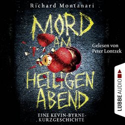 Richard Montanari - Mord am Heiligen Abend - Eine Kevin-Byrne-Kurzgeschichte, Kapitel 20