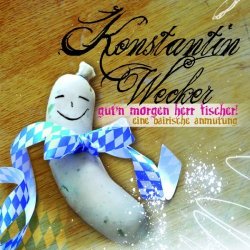 Konstantin Wecker - Gut'n Morgen Herr Fischer