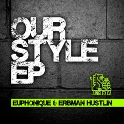 Euphonique And Erbman Hustlin - Our Style Ep