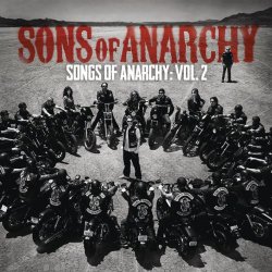 Sons of Anarchy - Songs of Anarchy: Volume 2 (Music from Sons of Anarchy)