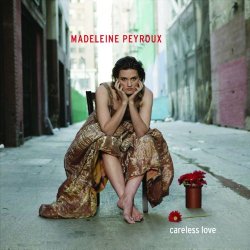 Madeleine Peyroux - Careless Love (International Version)