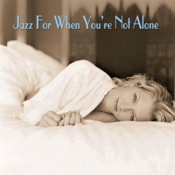 Various Artists - Jazz for When You're Not Alone