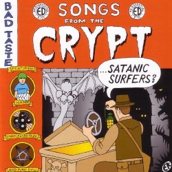 Satanic Surfers - Songs From the Crypt