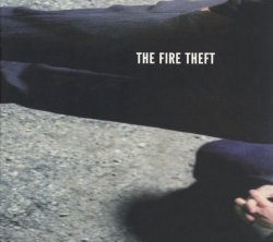 Fire Theft, The - The Fire Theft