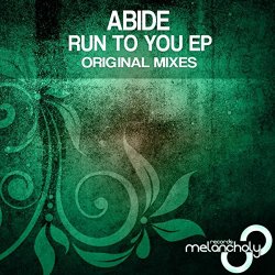 Abide - Run To You EP