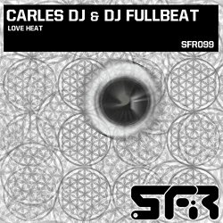 Carles Dj And Dj Fullbeat - Love Heat