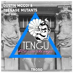 Dustin McCoi and Teenage Mutants - That Girl