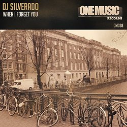 DJ Silverado - When I Forget You
