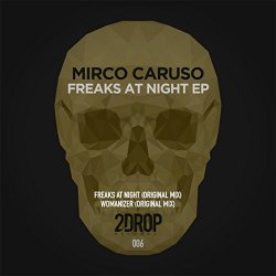 Mirco Caruso - Freaks At Night