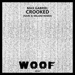 Max Gabriel - Crooked (Nari & Milani Remix)