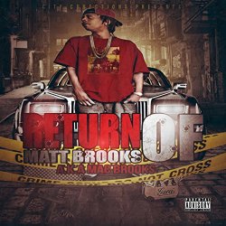 Mac Brooks - The Return of Matt Brooks [Explicit]