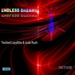 Twisted Loyalties And Jude Rush - Endless Dream