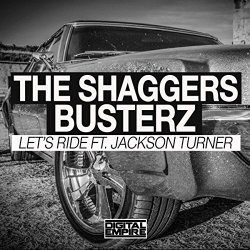 Shaggers  Busterz feat Jackson Turner, The - Let's Ride