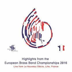 Various Artists - Highlights from the European Brass Band Championships 2016