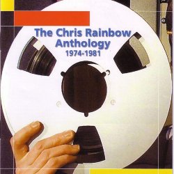 1978 - The Chris Rainbow Anthology - 1974-1981