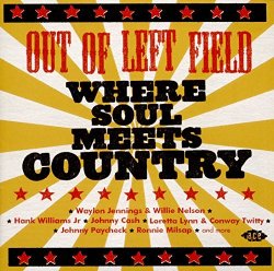 Various Artists - Out Of Left Field ~ Where Soul Meets Country by Various Artists