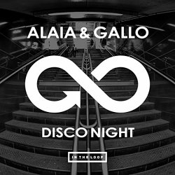 Alaia and Gallo - Disco Night