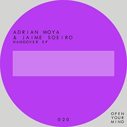 Adrian Moya and Jaime Soeiro - Hangover Ep
