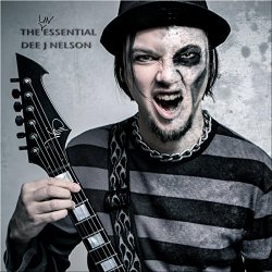 Dee J Nelson - The Unessential Dee J Nelson