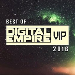 Various Artists - Best Of Digital Empire Vip 2016 [Explicit]