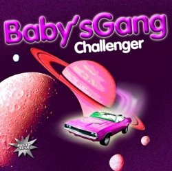 Babys Gang - Challenger