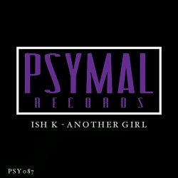Ish K - Another Girl