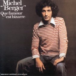 Michel Berger - Que L'amour est bizarre
