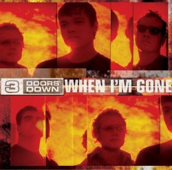 3 Doors Down - When I'm Gone by 3 Doors Down (2003-01-14)