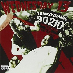 Wednesday 13 - Transylvania 90210 - Songs Of Death Dying And The Dead