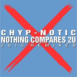 Chyp - Nothing Compares 2 U