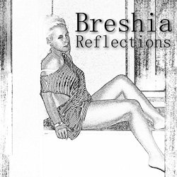 Breshia - Reflections