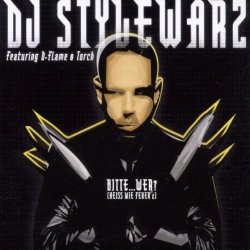 DJ Stylewarz - Bitte..wer? (heiss wie Feuer 2, 2002, feat. D-Flame & Torch)