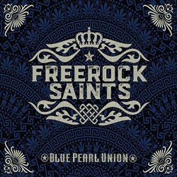 Freerock Saints - Blue Pearl Union
