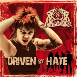 Eight of Spades - Driven By Hate [Explicit]