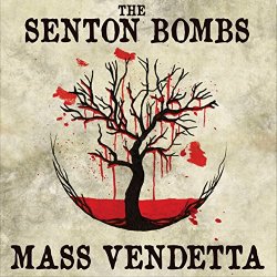 Senton Bombs, The - Mass Vendetta
