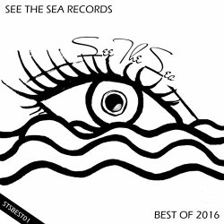 Various Artists - See The Sea Records: Best Of 2016