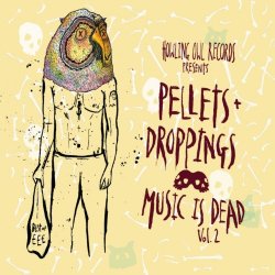 Various Artists - Pellets and Droppings (Music Is Dead, Vol. 2)