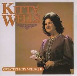 Kitty Wells - Greatest Hits 2 By Kitty Wells