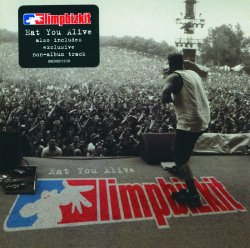 Limp Bizkit - Eat You Alive (Album Version) [Explicit]